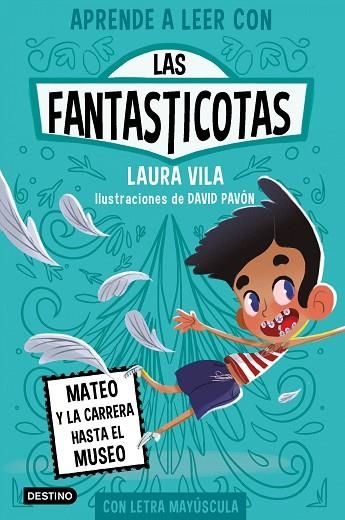 Las Fantasticotas 08 Mateo y la carrera hasta el museo | 9788408276982 | Laura Vila