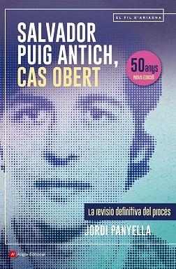 SALVADOR PUIG ANTICH, CAS OBERT | 9788410112117 | JORDI PANYELLA FERRERES