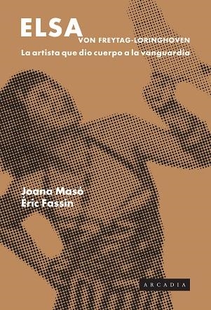 Elsa Von Freytag-Loringhoven | 9788412745702 | Joana Maso