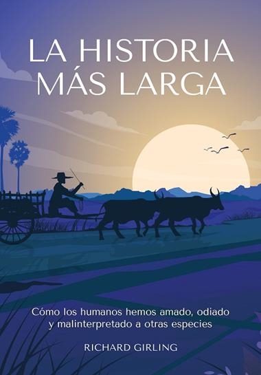 La Historia mas larga | 9788412645477 | Richard Girling