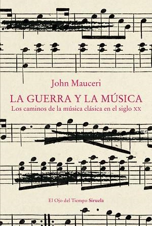 La Guerra y la musica | 9788419942258 | John Mauceri