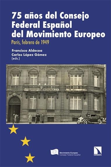 75 años del Consejo Federal Español del Movimiento Europeo | 9788413529448 | VV.AA.