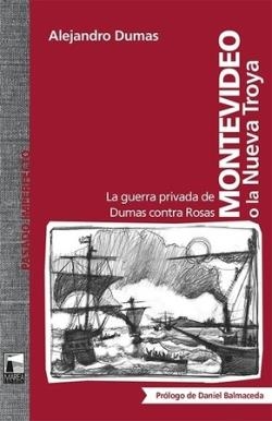 Montevideo o la Nueva Troya | 9789873783777 | ALEJANDRO DUMAS