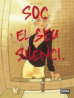 SOC EL SEU SILENCI | 9788467967586 | JORDI LAFEBRE