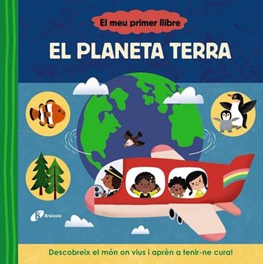 EL MEU PRIMER LLIBRE EL PLANETA TERRA | 9788413493114 | YUJIN SHIN