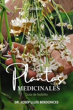 PLANTAS MEDICINALES GUÍA DE BOLSILLO | 9788441549463 | JOSEP LLUIS BERDONCES SERRA