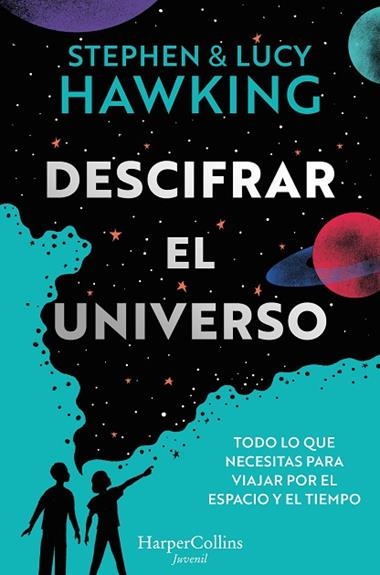 DESCIFRAR EL UNIVERSO | 9788419802064 | STEPHEN HAWKING & LUCY HAWKING