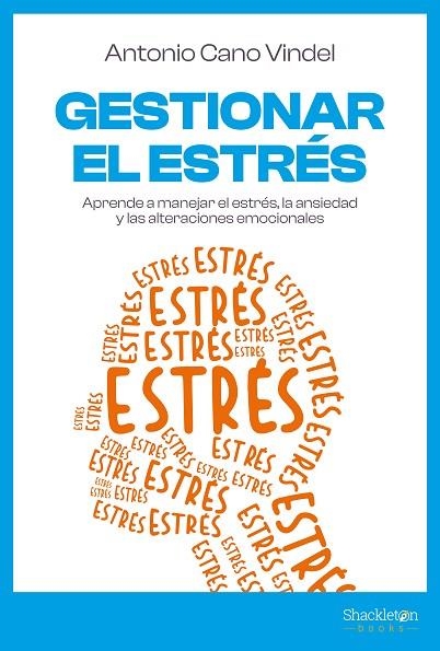GESTIONAR EL ESTRES | 9788413613130 | ANTONIO CANO VINDEL
