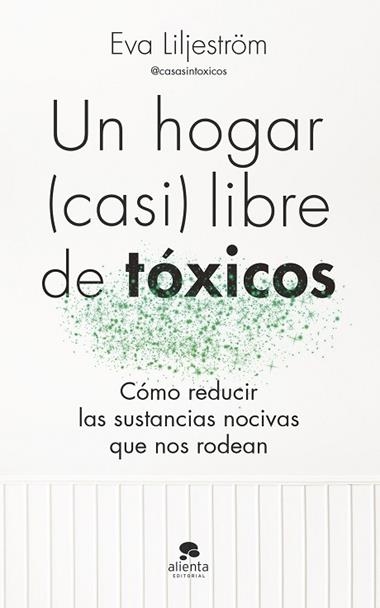 Un hogar casi libre de toxicos | 9788413443003 | Eva Liljestrom