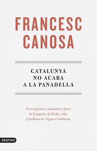 CATALUNYA NO ACABA A LA PANADELLA | 9788419734068 | FRANCESC CANOSA FARRAN
