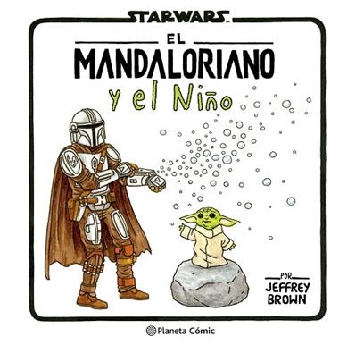 The Mandalorian y el niño | 9788411613736 | Jeffrey Brown