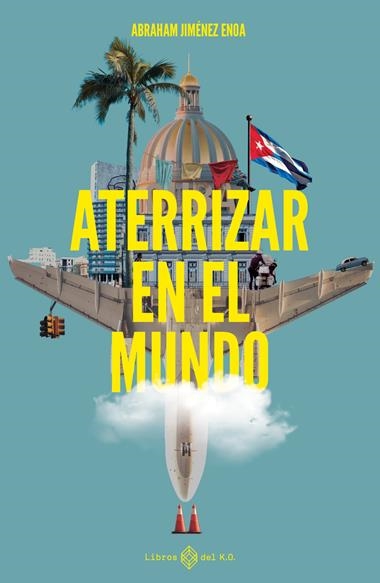 Aterrizar en el mundo | 9788419119704 | ABRAHAM JIMENEZ ENOA