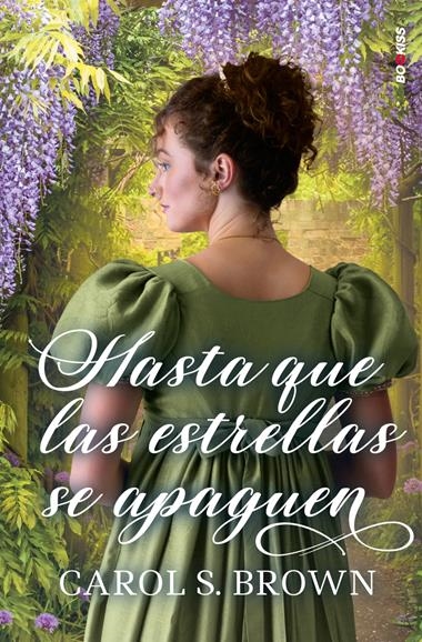 HASTA QUE LAS ESTRELLAS SE APAGUEN | 9788419939463 | CAROL S. BROWN