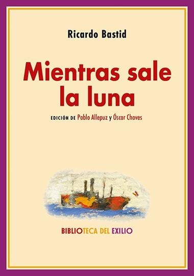 Mientras sale la luna | 9788410148123 | RICARDO BASTID