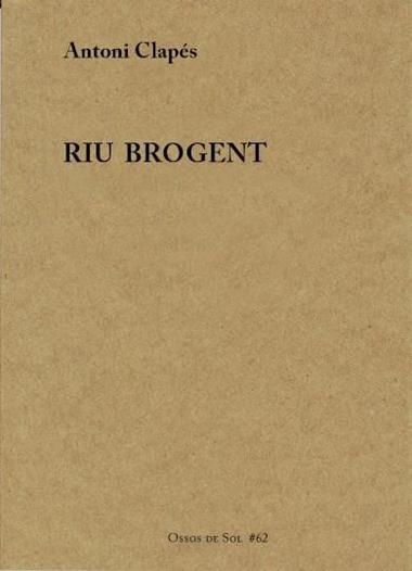 RIU BROGENT | 9788412371062 | ANTONI CLAPES