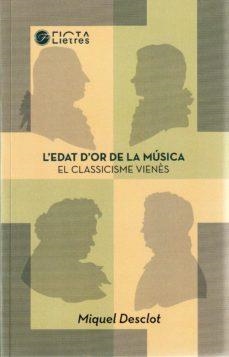 L'EDAT D'OR DE LA MÚSICA | 9788494610493 | MIQUEL DESCLOT