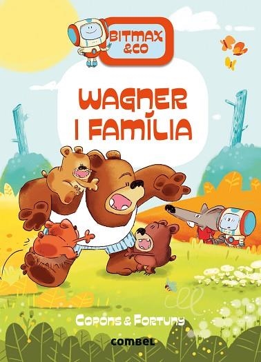 BITMAX & CO 12 WAGNER I FAMILIA | 9788411581097 | COPONS & FORTUNY
