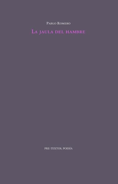 La Jaula del hambre | 9788419633736 | Pablo Romero