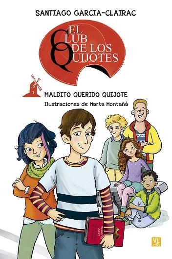 EL CLUB DE LOS QUIJOTES 01 MALDITO QUERIDO QUIJOTE | 9788427148932 | SANTIAGO GARCÍA-CLAIRAC & MARTA MONTAÑA