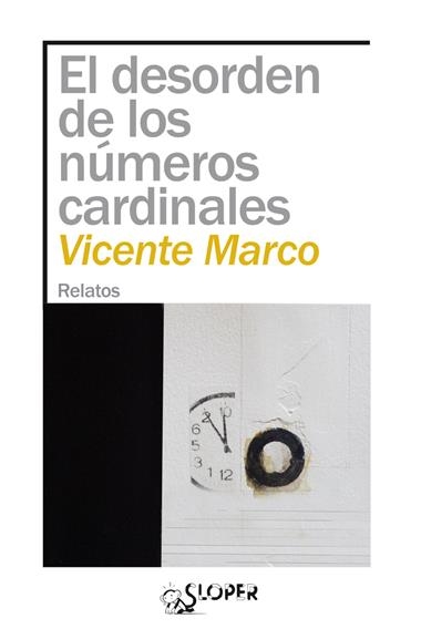 EL DESORDEN DE LOS NUMEROS CARDINALES | 9788410002074 | VICENTE MARCO