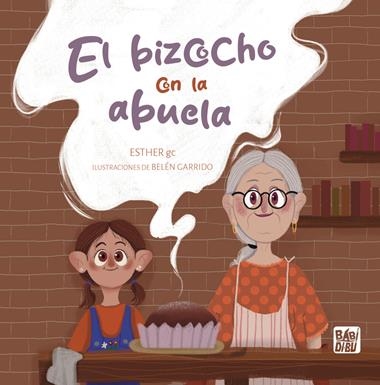 El bizcocho con la abuela | 9788419859303 | ESTHER GC