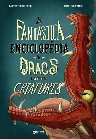 LA FANTÀSTICA ENCICLOPÈDIA DE DRACS I ALTRES CRIATURES | 9788448963088 | LAURENCE KUBLER
