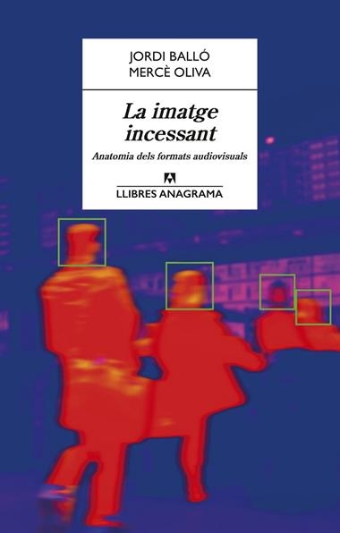 La Imatge incessant | 9788433923189 | Jordi Ballo & Merce Oliva