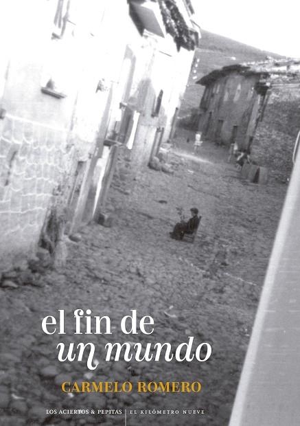 El Fin de un mundo | 9788419689085 | Carmelo Romero