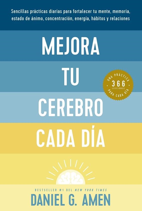 Mejora tu cerebro cada dia | 9788410121119 | Daniel G. Amen