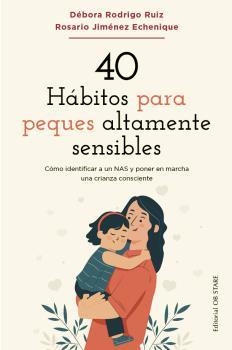 40 HABITOS PARA PEQUES ALTAMENTE SENSIBLES | 9788418956263 | DEBORA RODRIGO RUIZ & ROSARIO JIMENEZ ECHENIQUE
