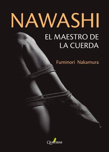 NAWASHI EL MAESTRO DE LA CUERDA | 9788412733778 | FUMINORI NAKAMURA