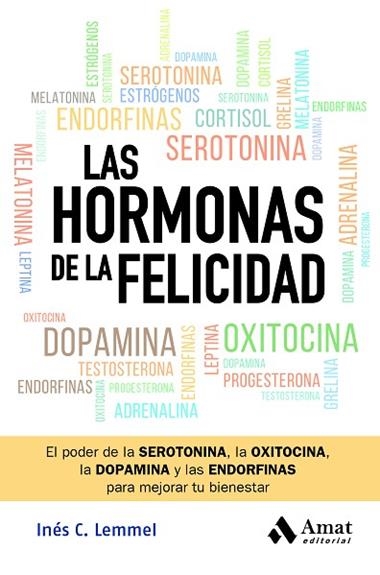 LAS HORMONAS DE LA FELICIDAD | 9788419870582 | INES C. LEMMEL