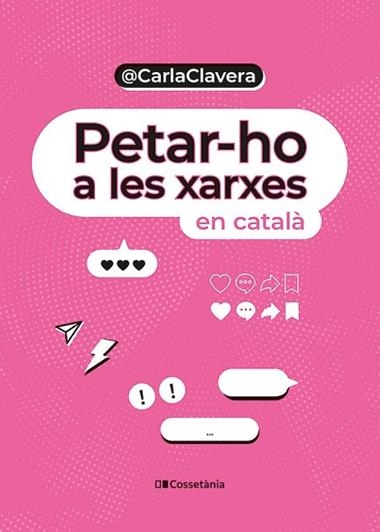 PETAR-HO A LES XARXES | 9788413563589 | CARLA CLAVERA BUCH