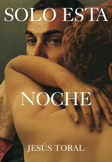 Solo esta noche | 9788419728425 | JESUS TORAL FERNANDEZ