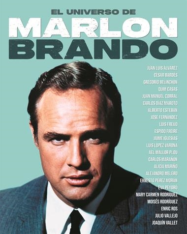 EL UNIVERSO DE MARLON BRANDO | 9788418181801 | JUAN LUIS ALVAREZ & GREGORIO BELINCHON