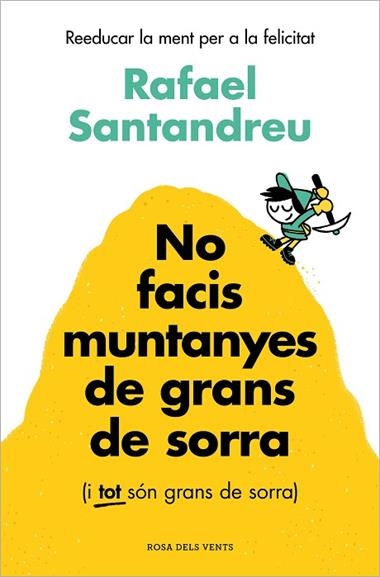 NO FACIS MUNTANYES DE GRANS DE SORRA | 9788419756329 | RAFAEL SANTANDREU