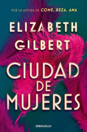 CIUDAD DE MUJERES | 9788466374309 | ELIZABETH GILBERT