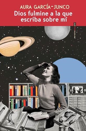 Dios fulmine a la que escriba sobre mi | 9788419261779 | AURA GARCIA-JUNCO