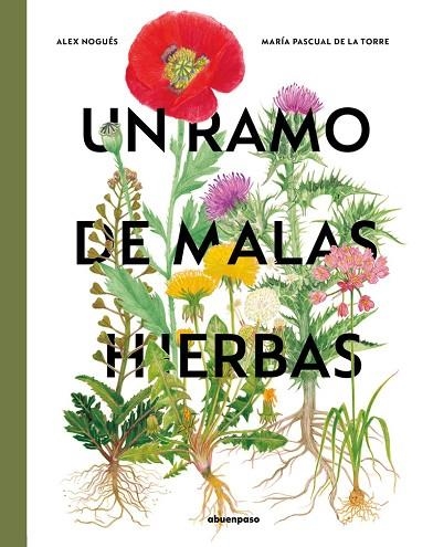 Un ramo de malas hierbas | 9788410016125 | ALEX NOGUES & MARIA PASCUAL DE LA TORRE