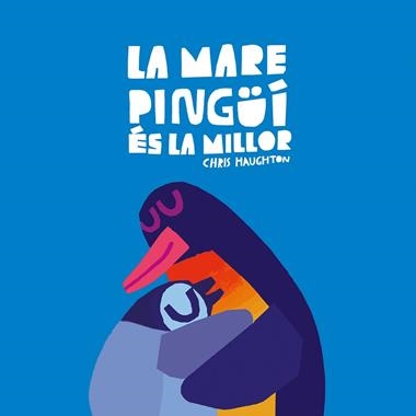 La Mare Pingui es la millor | 9788419607652 | CHRIS HAUGHTON