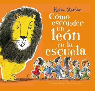 COMO ESCONDER UN LEON EN LA ESCUELA | 9788448850821 | HELEN STEPHENS