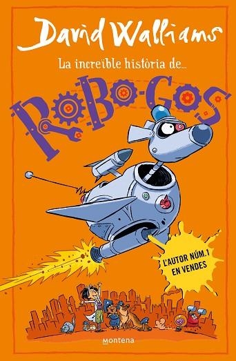 LA INCREIBLE HISTORIA DE ROBO-GOS | 9788419848895 | DAVID WALLIAMS