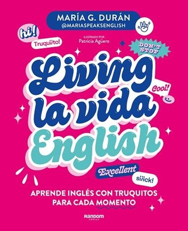 LIVING LA VIDA ENGLISH  | 9788418040672 | MARIA G. DURAN @MARIASPEAKSENGLISH