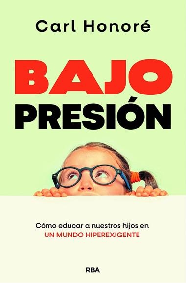 BAJO PRESION | 9788490564677 | CARL HONORE