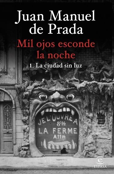 MIL OJOS ESCONDE LA NOCHE 01 LA CIUDAD SIN LUZ | 9788467073058 | Juan Manuel de Prada