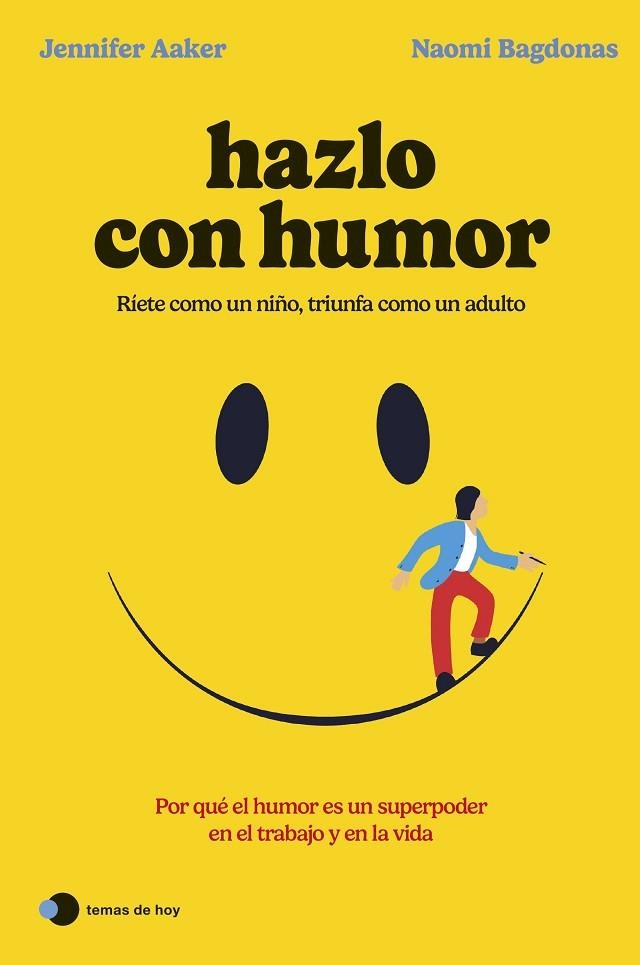 Hazlo con humor | 9788419812568 | Jennifer Aaker & Naomi Bagdonas