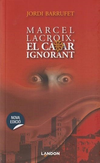 MARCEL LACROIX EL CÀTAR IGNORANT | 9788412832105 | JORDI BARRUFET MONTBLANCH