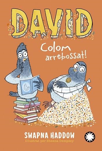 DAVID COLOM 02 COLOM  ARREBOSSAT! | 9788419401762 | SWAPNA HADDOW & SHEENA DEMPSEY