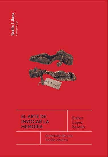 El Arte de invocar la memoria | 9788412803228 | Esther Lopez Barcelo