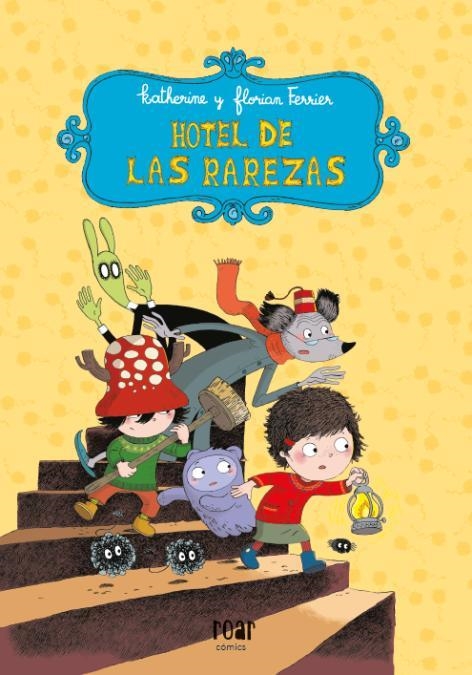 Hotel de las Rarezas | 9788410208049 | KATHERINE FERRIER & FLORIAN FERRIER